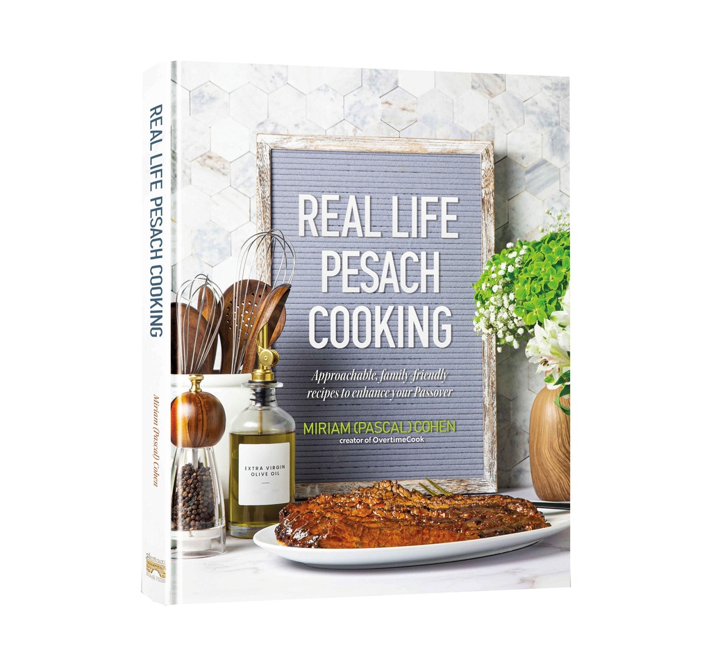 REAL LIFE PESACH COOKING COOKBOOK FROM MIRIAM PASCAL COHEN | My Website